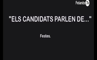 Els candidats parlen de: Festes