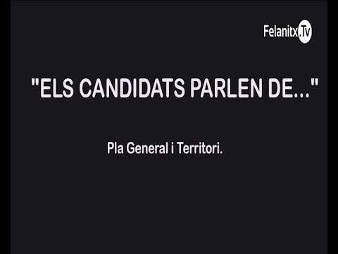 Els candidats parlen de: Pla General i Territori